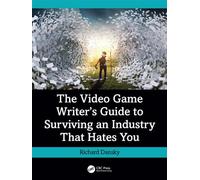The Video Game Writer's Guide to Surviving an Industry That Hates You - Richard Dansky - CRC Press - ebook (ePub) - Livre