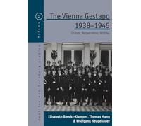 The Vienna Gestapo, 1938-1945: Crimes, Perpetrators, Victims