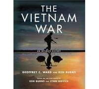 The Vietnam War by Ken Burns Geoffrey C Ward, Ken Burns (Auteur)