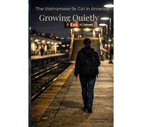 The Vietnamese 9x Girl in America: Growing Quietly: Quiet Growth and Simple Reflections