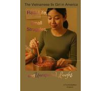 The Vietnamese 9x Girl in America: Real Life, Small Struggles, and Unexpected Laughs