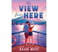 The View from Here - Kasie West - Delacorte Romance - ebook (ePub) - Livre