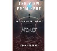 The View from Here (The Complete Trilogy)