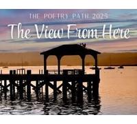 The View From Here - The Poetry Path 2025