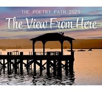 The View From Here - The Poetry Path 2025