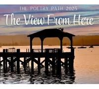 The View From Here - The Poetry Path 2025