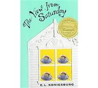 The View from Saturday, Newbery Medal Book E. L. Konigsburg (Auteur)