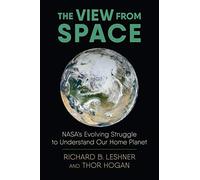 The View From Space: Nasa's Evolving Struggle To Understand Our Home Planet