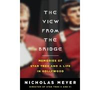 The View From the Bridge: Memories of Star Trek and a Life in Hollywood (Hardcover)