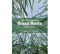 The View from the Grass Roots: Another Look