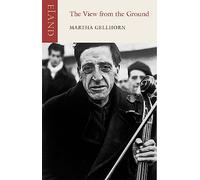 The View from the Ground: Peacetime Dispatches,1936-87