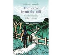 The View from the Hill by Christopher Somerville Christopher Somerville (Auteur)