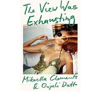 The View Was Exhausting