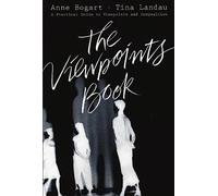 The Viewpoints Book: A Practical Guide to Viewpoints and Composition