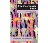 The Viewpoints Book by Tina Landau Anne Bogart, Tina Landau (Auteur)