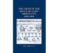 The Views Of The Hosts Of Alien Merchants, 1440-1444