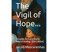The Vigil of Hope...: "A Candle for Every Soul in Need of Healing." (Gift Edition).