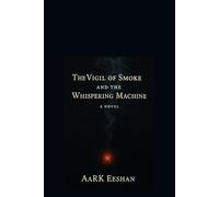 The Vigil of Smoke and The Whispering Machine