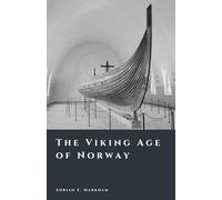The Viking Age of Norway: Raiders, Kings, and Sea Roads