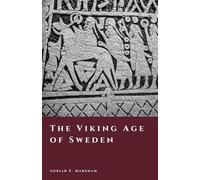 The Viking Age of Sweden: Traders, Raiders, and Eastern Routes