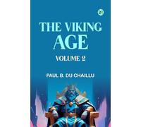 The Viking Age. Volume 2