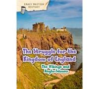 The Viking And Anglo-Saxon Struggle For England (Early British History) (Paperback) Claire Throp, (Auteur)