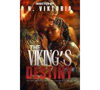 The Viking’s Destiny: A Steamy BWWM Interracial Multicultural Standalone Time Travel Norse Mythology Historical Romance