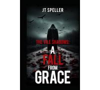 The Vile Shadows: A fall from grace