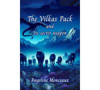 THE VILKAS PACK: AND ITS SECRET WEAPON ( A WOLVES AND DRAGONS SHIFTERS ROMANCE DRAMA)