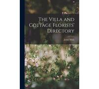 The Villa And Cottage Florists' Directory