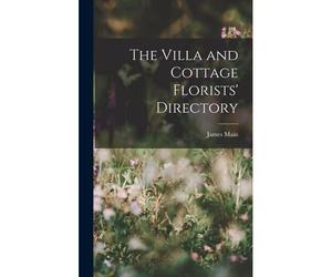 The Villa And Cottage Florists' Directory