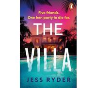 The Villa: The perfect holiday thriller for summer from the bestselling author of The Ex-Wife