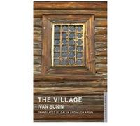 The Village (Alma Classics Limited) (Paperback) Ivan Bunin, Galya Aplin, Hugh Aplin (Auteur)