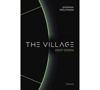 The Village deep down