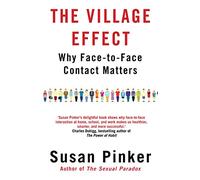 The Village Effect: Why Face-to-face Contact Matters