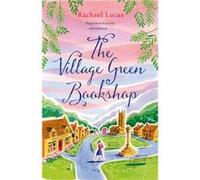 The Village Green Bookshop: A Feel-Good Escape for All Book Lovers
