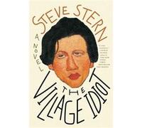 The Village Idiot by Steve Stern Steve Stern (Auteur)