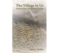 The Village in Us Poems from a Caribbean Psyche - Steve J. Wyllie - Amazon Digital Services LLC KDP - Livre en Anglais Steve J. WyllieSteve J. Wyllie (Auteur)