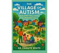 The Village of Autism: Building Inclusive Communities