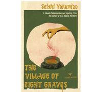 The Village of Eight Graves by Seishi Yokomizo [Paperback] NEUF
