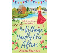 The Village Of Happy Ever Afters