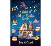 The Village of Slightly Magical People