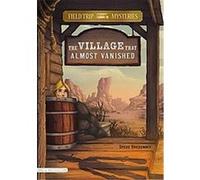 The Village That Almost Vanished, Field Trip Mysteries Steve Brezenoff (Auteur)
