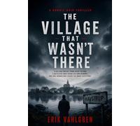 The Village That Wasn’t There: A Nordic Noir Thriller