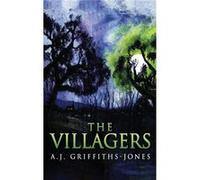 The Villagers - A.J. GriffithsJones - Next Chapter - Livre en Anglais A.J. GriffithsJonesA.J. GriffithsJones (Auteur)