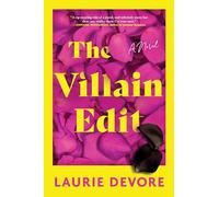 The Villain Edit: A Sharp Rom-Com Featuring a Romance Novelist, Reality Show Drama, and Unexpected Passion
