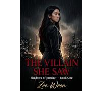 THE VILLAIN SHE SAW: Shadows of Justice - Book One