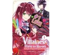 The Villainess Stans The Heroes: Playing The Antagonist To Support Her Faves!, Vol. 1