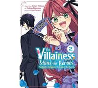 The Villainess Stans the Heroes: Playing the Antagonist to Support Her Faves!, Vol. 2