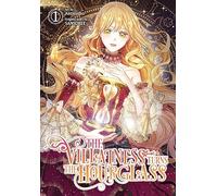 The Villainess Turns the Hourglass, Vol. 1